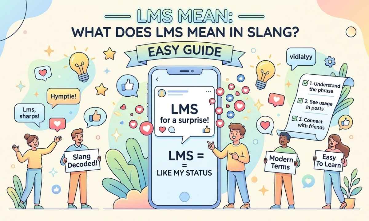 LMS Mean What Does LMS Mean in Slang Easy Guide