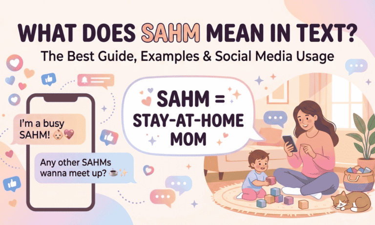 SAHM Meaning in Text Best Guide, Examples & Social Media